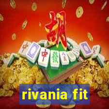 rivania fit